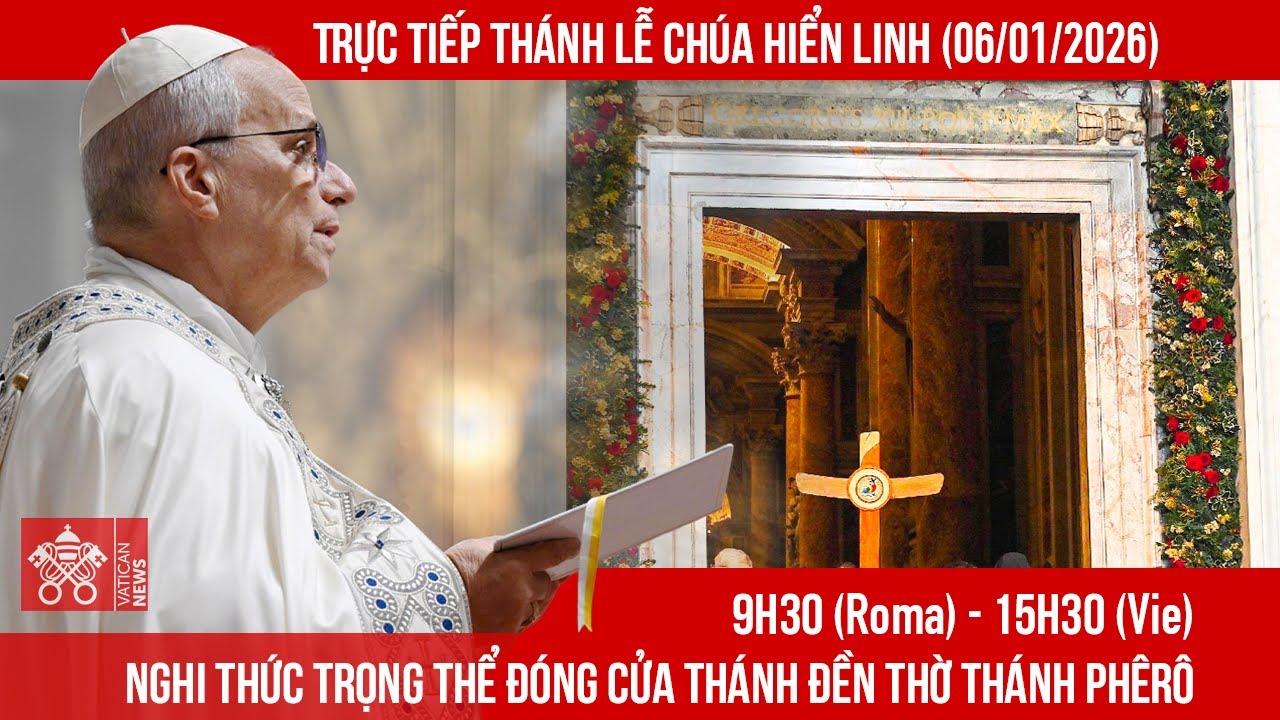 Nghi thức đóng Cửa Thánh & Thánh Lễ Chúa Hiển Linh do Đức Thánh Cha chủ sự